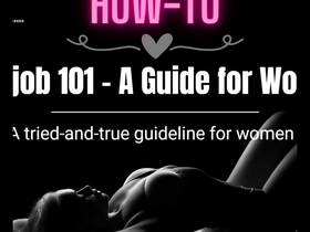 Blowjob 101 - a guide for women
